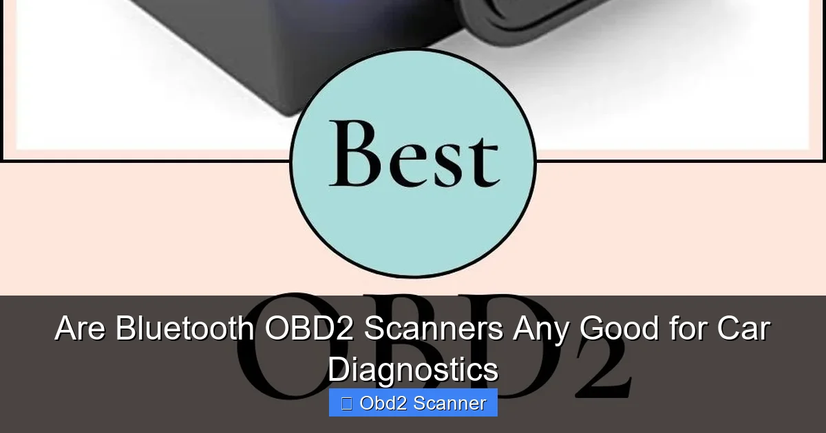 Are Bluetooth OBD2 Scanners Any Good for Car Diagnostics