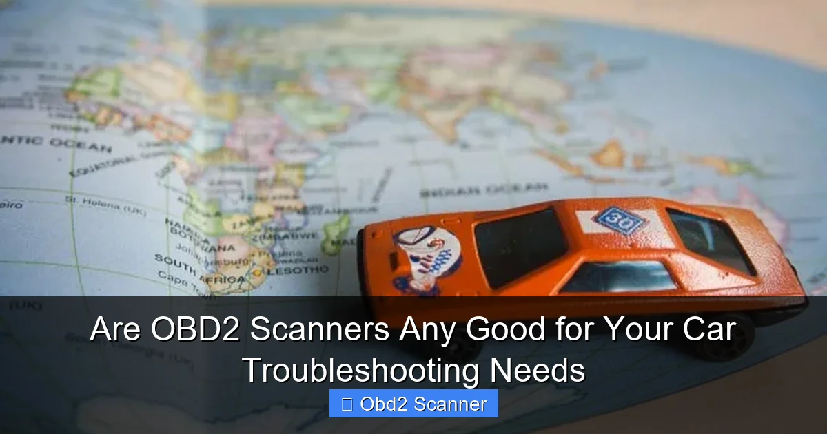 Are OBD2 Scanners Any Good for Your Car Troubleshooting Needs