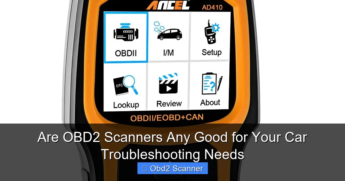Are OBD2 Scanners Any Good for Your Car Troubleshooting Needs