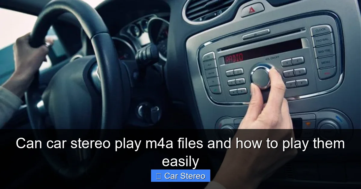 Can car stereo play m4a files and how to play them easily
