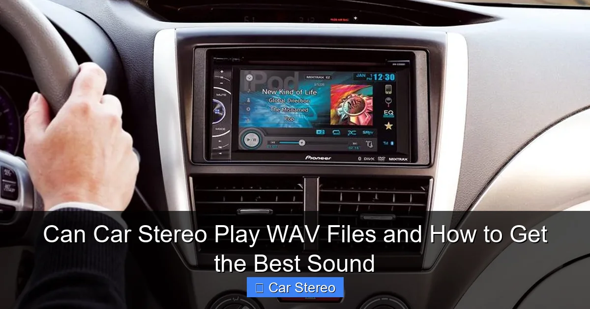 Can Car Stereo Play WAV Files and How to Get the Best Sound
