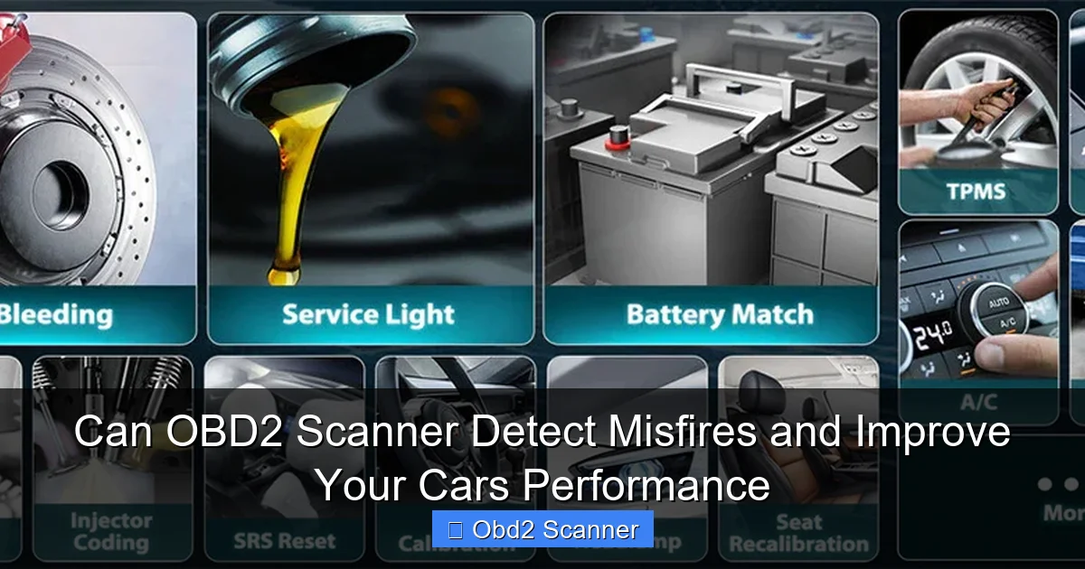 Can OBD2 Scanner Detect Misfires and Improve Your Cars Performance