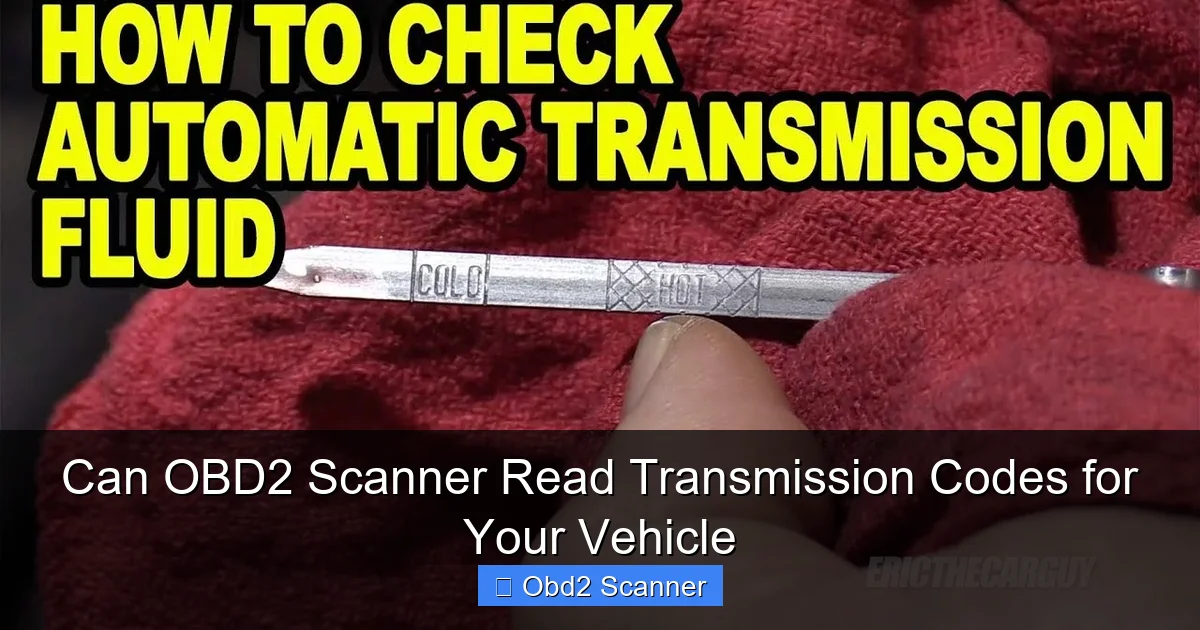 Can OBD2 Scanner Read Transmission Codes for Your Vehicle