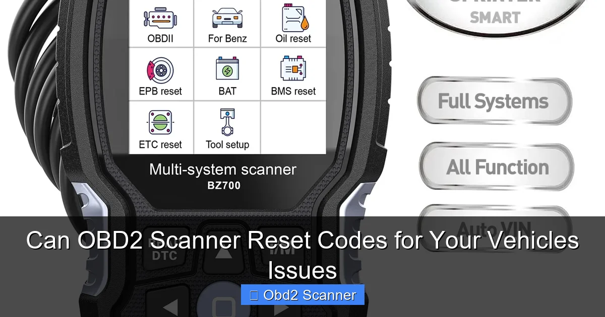 Can OBD2 Scanner Reset Codes for Your Vehicles Issues