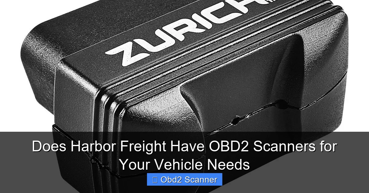 Does Harbor Freight Have OBD2 Scanners for Your Vehicle Needs