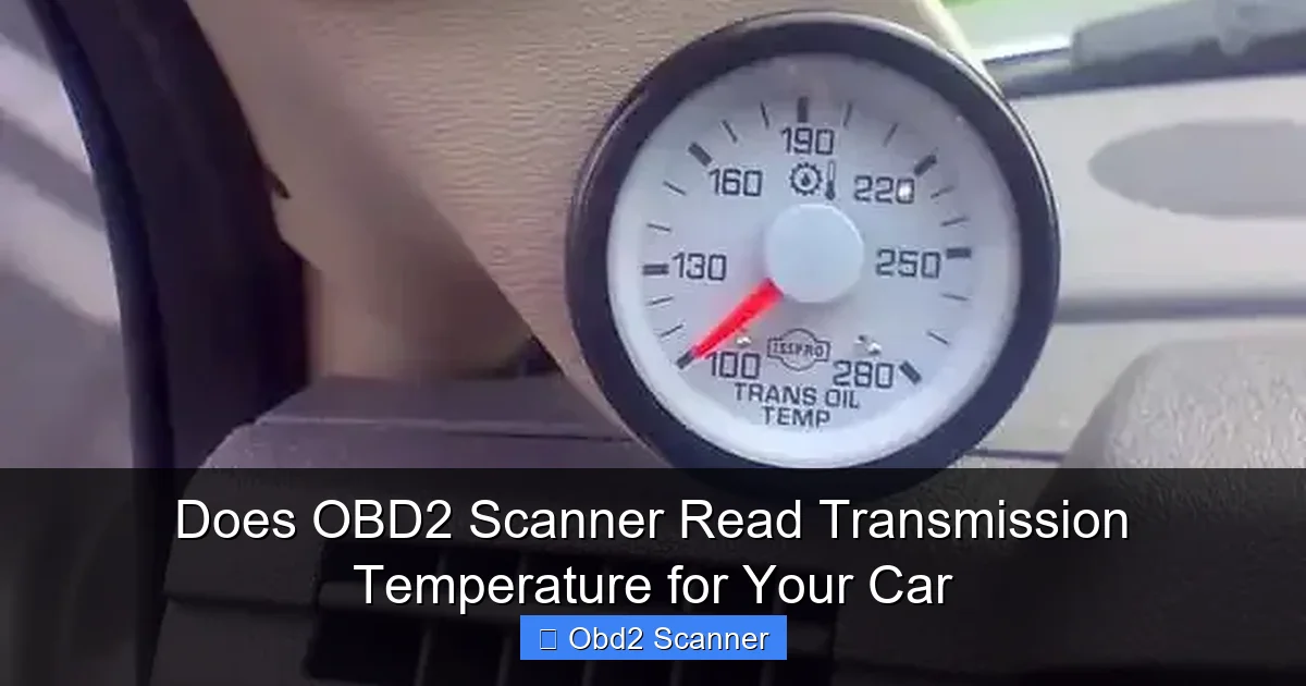 Does OBD2 Scanner Read Transmission Temperature for Your Car