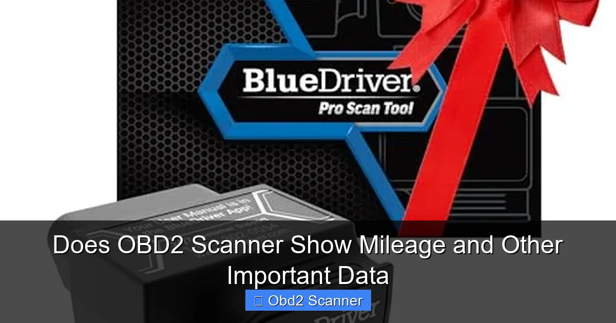 Does OBD2 Scanner Show Mileage and Other Important Data