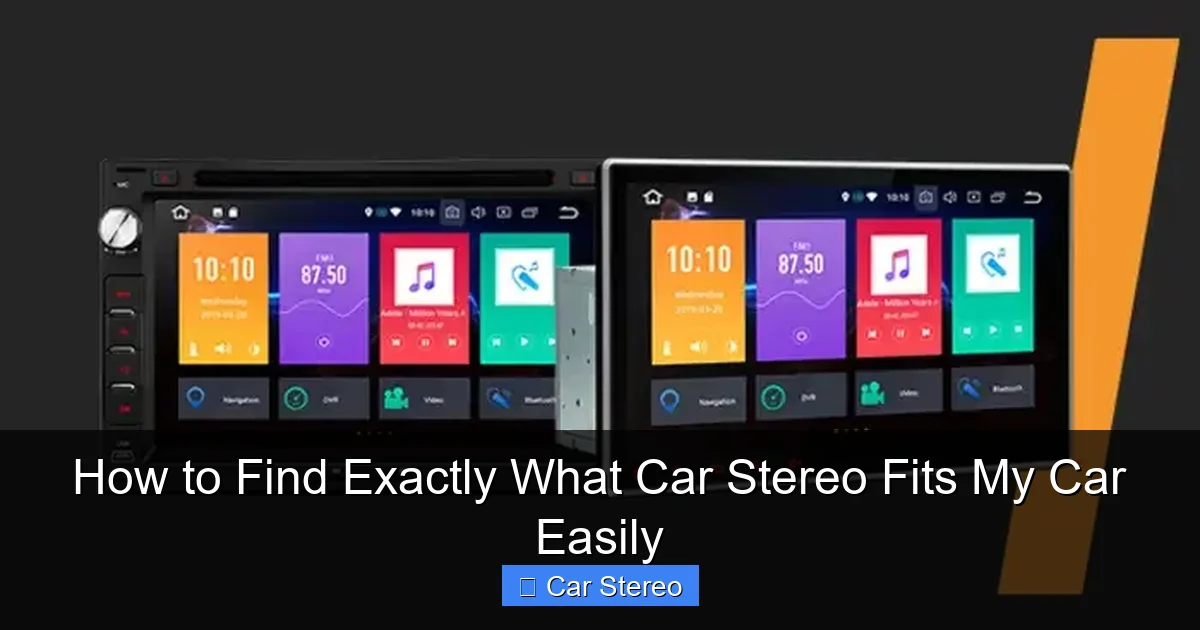 How to Find Exactly What Car Stereo Fits My Car Easily