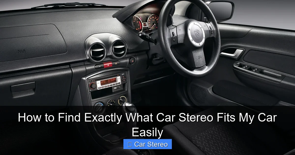 How to Find Exactly What Car Stereo Fits My Car Easily