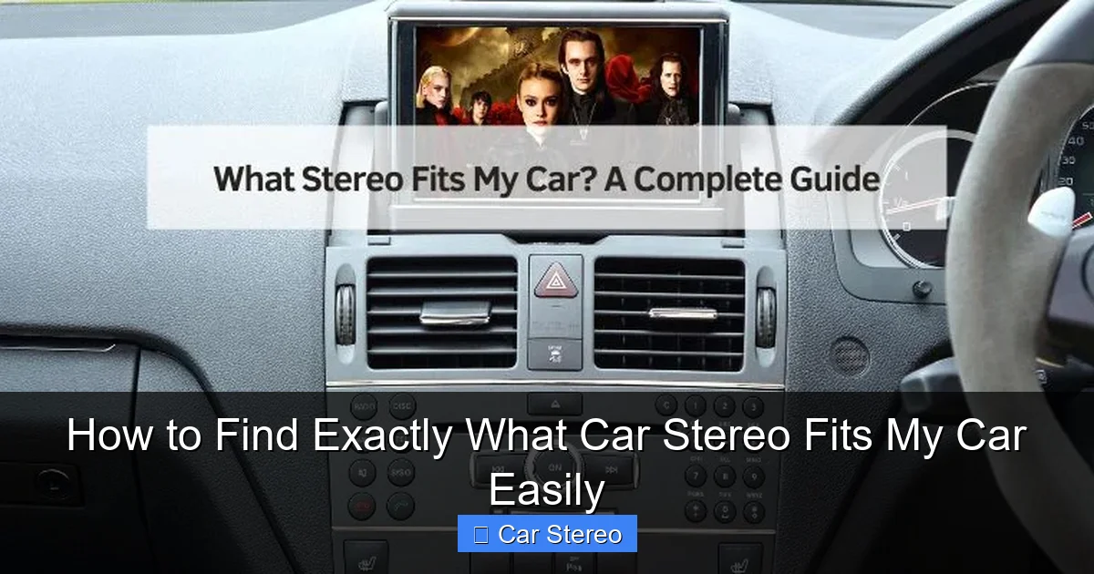 How to Find Exactly What Car Stereo Fits My Car Easily