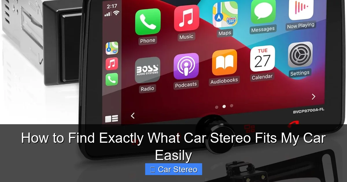 How to Find Exactly What Car Stereo Fits My Car Easily