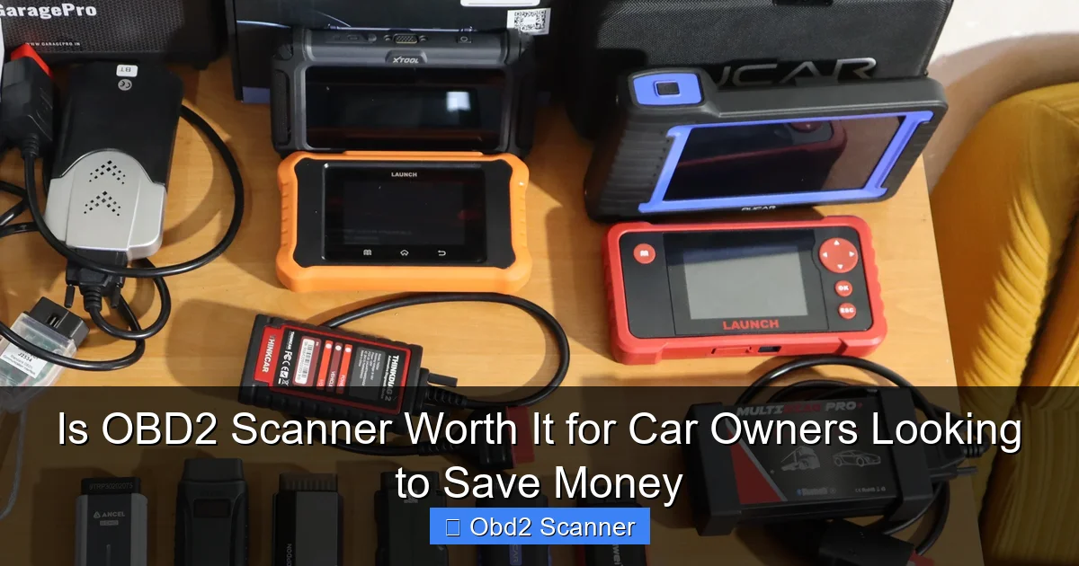 Is OBD2 Scanner Worth It for Car Owners Looking to Save Money