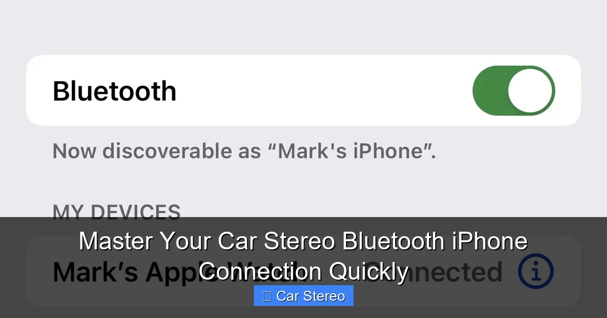 Master Your Car Stereo Bluetooth iPhone Connection Quickly