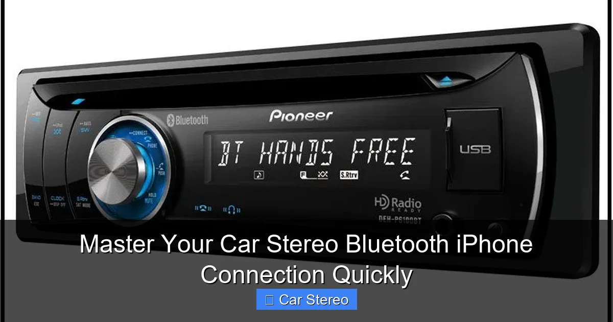 Master Your Car Stereo Bluetooth iPhone Connection Quickly
