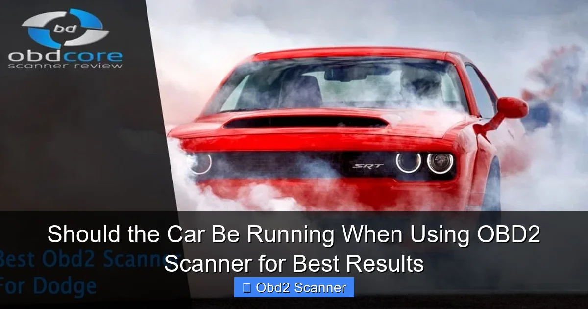 Should the Car Be Running When Using OBD2 Scanner for Best Results