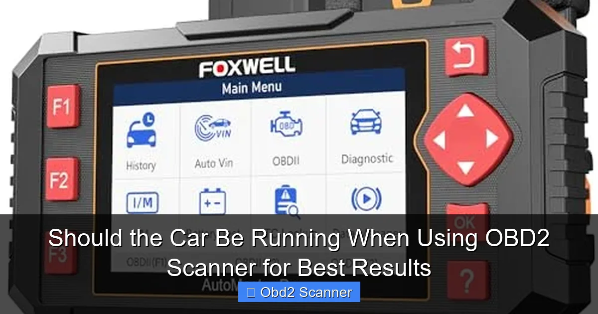 Should the Car Be Running When Using OBD2 Scanner for Best Results