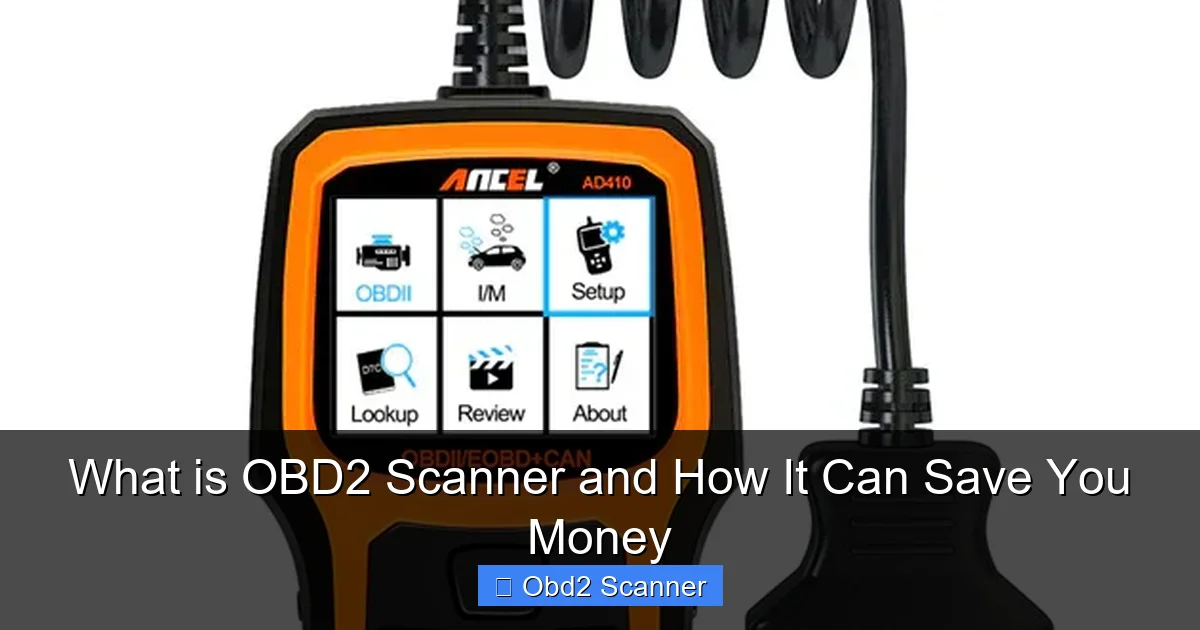 What is OBD2 Scanner and How It Can Save You Money