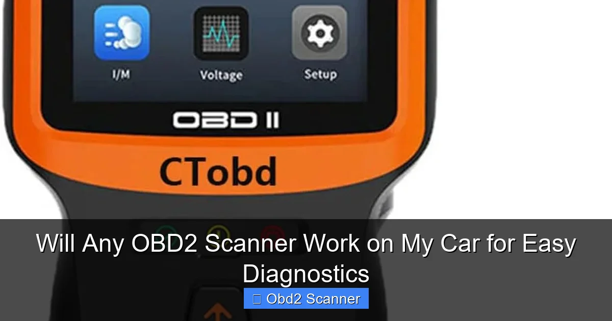 Will Any OBD2 Scanner Work on My Car for Easy Diagnostics
