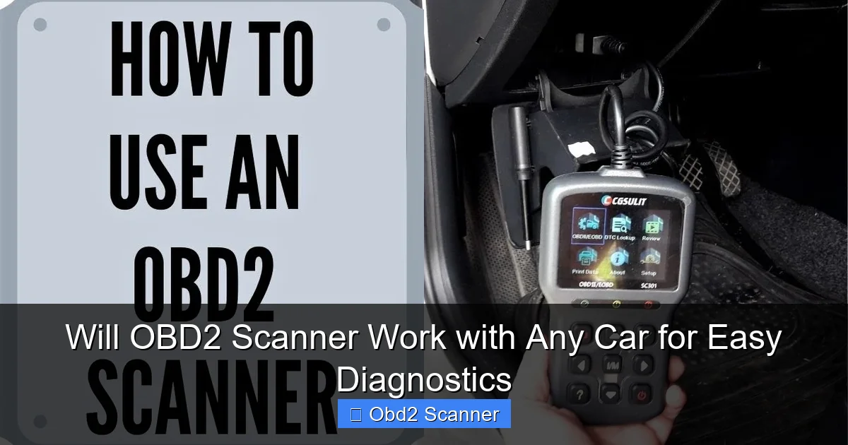 Will OBD2 Scanner Work with Any Car for Easy Diagnostics