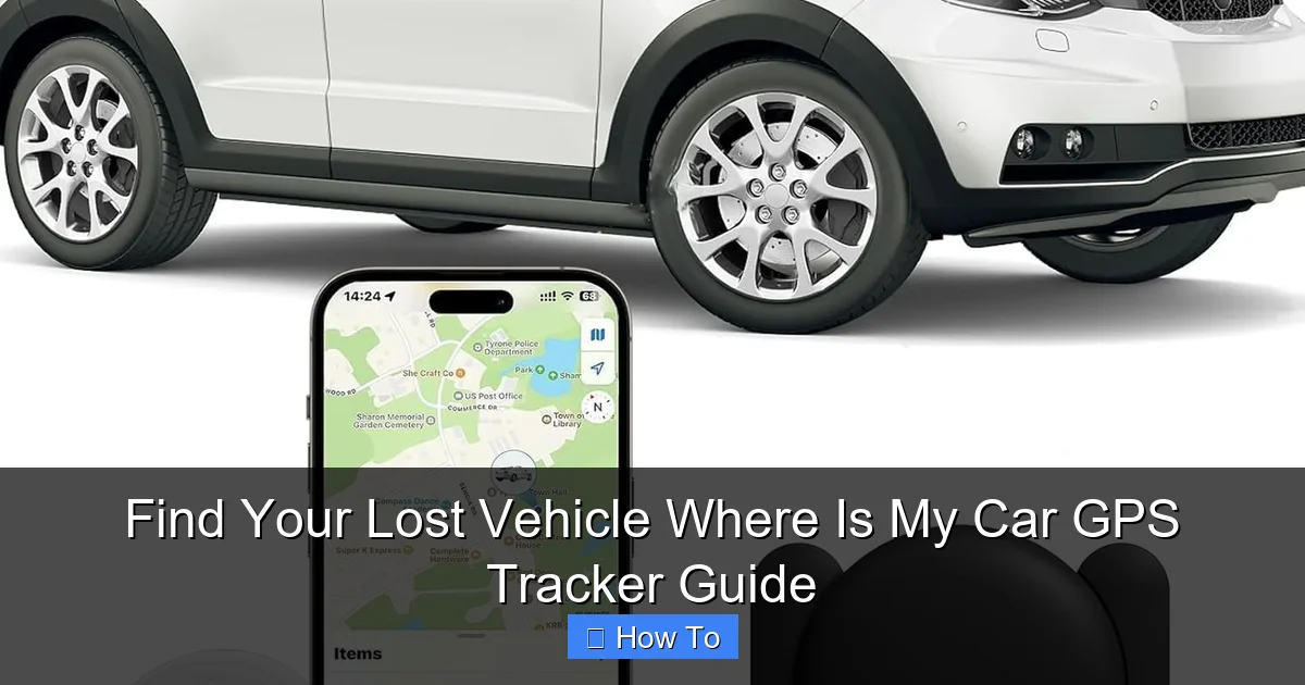 Find Your Lost Vehicle Where Is My Car GPS Tracker Guide